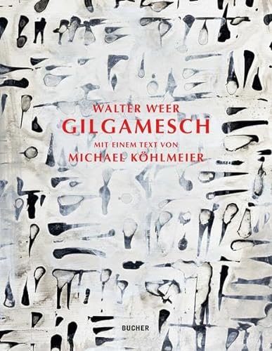 Gilgamesch: Mit einem Text von Michael Köhlmeier von Bucher Verlag GmbH